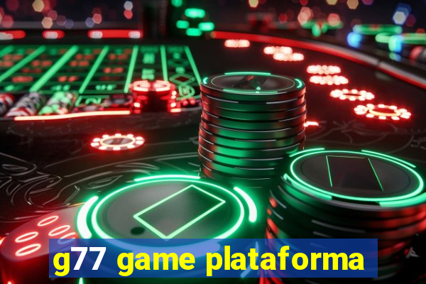 g77 game plataforma